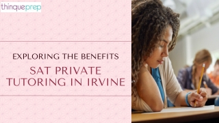 Exploring the Benefits of SAT Private Tutoring in Irvine