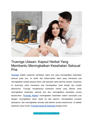 Trueviga Ulasan_ Kapsul Herbal Yang Membantu Meningkatkan Kesehatan Seksual Pria