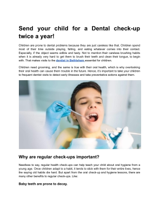 Why do you need to send your child to the dentist at least Twice a year_