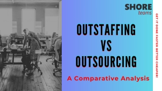 Outstaffing vs Outsourcing A Comparative Analysis | Shore Teams