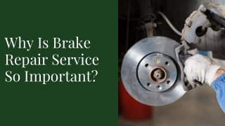 Why Is Brake Repair Service So Important