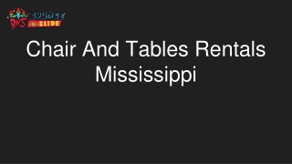 Chair And Tables Rentals Mississippi