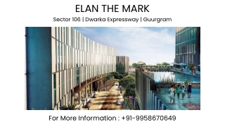 Elan New Commercial On Dwarka Expressway, Elan the mark Gurgaon First Floor Shop