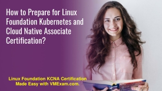 Linux Foundation KCNA Exam: Exam Detail | Syllabus | Q & A