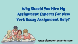 Why Should You Hire My Assignment Experts For New York Essay Assignment Help
