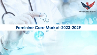 Feminine Care Market Global Industry Size and Outlook 2023