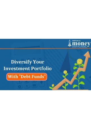 How Debt Funds Can Help You Diversify Your Investment Portfolio EBook By Imperial Money