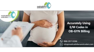 Accurately Using E/M Codes in OB-GYN Billing