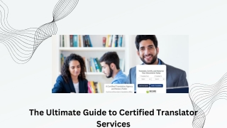 The Ultimate Guide to Certified Translator Services