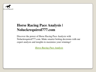 Horse Racing Pace Analysis  Noluckrequired777.com