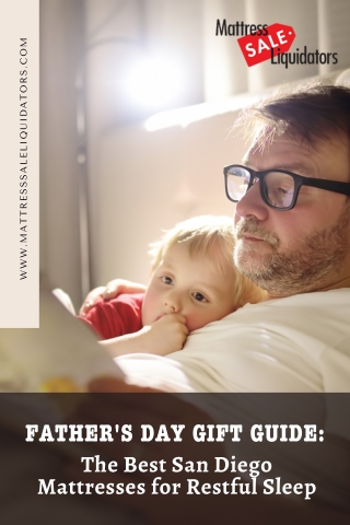 Browsing San Diego Mattresses this Father's Day?