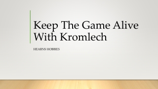 Keep The Game Alive With Kromlech