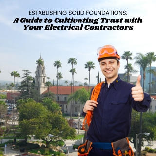 A Guide To Cultivating Trust With Your Electrical Contractors