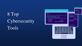 8 Top Cybersecurity Tools