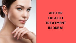 VECTOR FACELIFT TREATMENT IN DUBAI