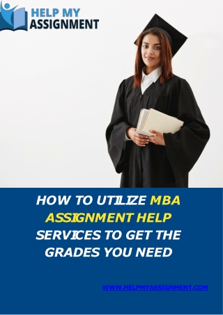 How to Utilize MBA Assignment Help Services to Get the Grades You Need