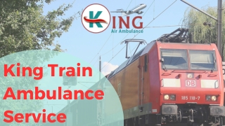 King Train Ambulance Service in Patna and Ranchi
