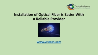 Installation of Optical Fiber is Easier With a Reliable Provider