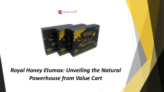 Royal Honey Etumax Unveiling the Natural Powerhouse from Value Cart