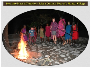 Step into Maasai Tradition: Take a Cultural Tour of a Maasai Village