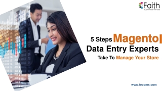 5 Steps Magento Data Entry Experts Take To Manage Your Store