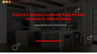 Discover Granite Countertop Edge Profiles Used in Ontario Homes