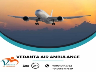 Get Vedanta Air Ambulance in Kolkata with Skilled Medical Group