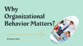 Why Organizational Behavior Matters?