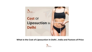 What Is the Cost of Liposuction in Delhi , India and Factors of Price