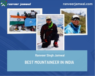 True Mountaineering Icon Colonel Ranveer Singh Jamwal