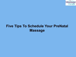 Five Tips To Schedule Your PreNatal Massage