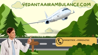 Obtain Vedanta Air Ambulance Service in Ranchi with a Top-Rated Ventilator Setup