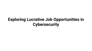 Exploring Lucrative Job Opportunities in Cybersecurity