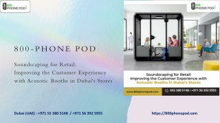 Soundscaping for Retail Improving the Customer Experience with Acoustic Booths in Dubai's Stores