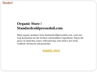 Organic Store  Standardcoldpressedoil.com