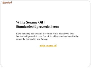 White Sesame Oil  Standardcoldpressedoil.com