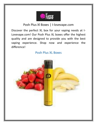 Posh Plus Xl Boxes I-lovevape