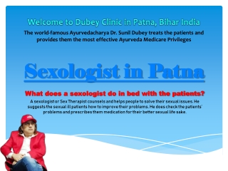 Best Sexologist in Patna for Sexual Disorder Ailments – Dr. Sunil Dubey