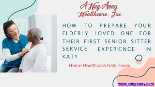 How to Prepare Your Elderly Loved One for their First Senior Sitter Service Experience in Katy