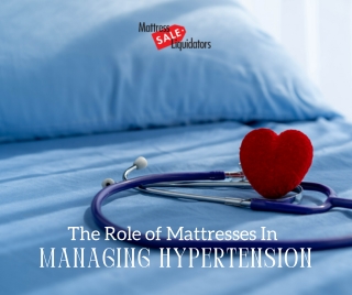 The Role of Orange County Mattresses in Managing Hypertension