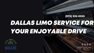 Limo Service Dallas for Your Enjoyable Drive