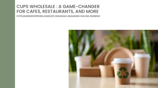 Cups Wholesale  A Game-Changer for Cafes, Restaurants, and More