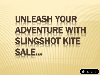 Unleash Your Adventure with Slingshot Kite Sale…