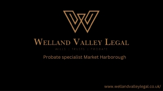 Best Probate specialist Market Harborough | Welland Valley Legal