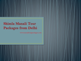 Shimla Manali Tour Packages from Delhi