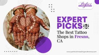 Expert Picks The Best Tattoo Shops in Fresno, CA