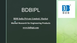 Market Research for Engineering Products by BDBIPL