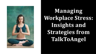 managing-workplace-stress-insights-and-strategies-from-talktoangel