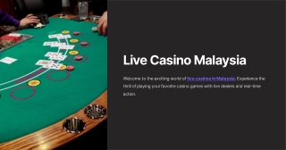 Live Casino Malaysia - Exciting Gambling Experience