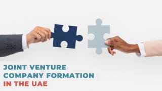 How to Setup a Joint Venture Company Formation in Dubai?